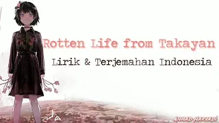 Takayan - It's a Rotten Life [Lyrics terjemahan Indonesia]