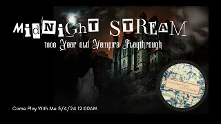 1000 Year Old Vampire Midnight Stream