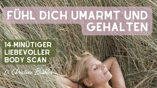 Fühl Dich umarmt und gehalten -14-minütiger liebevoller Body Scan