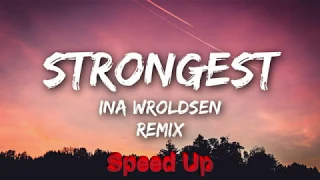 Ina Wroldsen - Strongest - Remix (Speed Up / Fast)