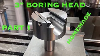 Homemade 3" Boring Head...