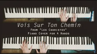 Vois Sur Ton Chemin || Piano Cover for 4 Hands