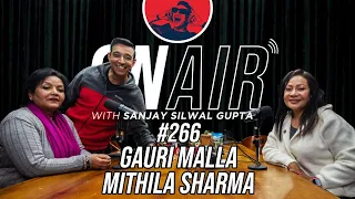 On Air With Sanjay #266 - Gauri Malla And Mithila Sharma