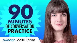 90 Minutes of Swedish Conversation Practice - Improve Speaking Skills
