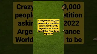 WTF! Over 200,000 people sign a petition asking for the 2022 Argentina vs France
