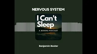 Fall Asleep Learning About the Nervous System (easily fall asleep in 10 min!)