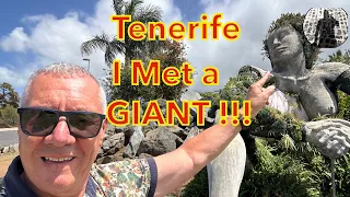 TENERIFE, ( I MET A GIANT)