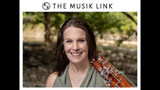 Meet Bassoonist Dr. Christin Schillinger (EPISODE 23) I THE MUSIK LINK