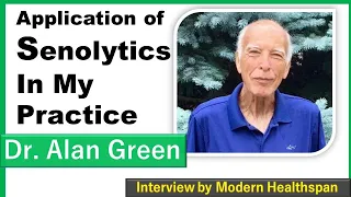 Application Of Senolytics In My Practice | Dr Alan Green Episode 3