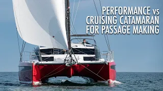 Performance vs Cruising Catamarans for Passage Making