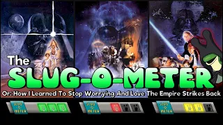 The Slugometer or: How I Learned To Stop Worrying And Love The Empire Strikes Back