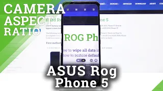 ASUS ROG Phone 5 – Aspect Ratio & Camera Features