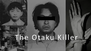 The Otaku Killer | Tsutomu Miyazaki