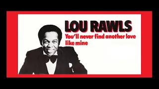 Lou Rawls - You'll Never Find Another Love Like Mine (Orig. Full Instrumental BV) HD Sound