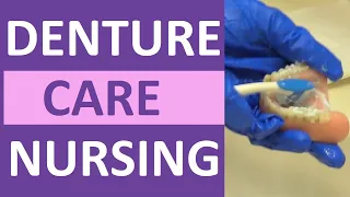 Denture Care Nursing CNA Skill | How to Clean Dentures