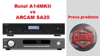 Rotel A14MKII Vs ARCAM SA20