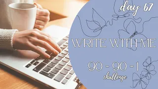 90-90-1 Writing Challenge / Day Sixty seven