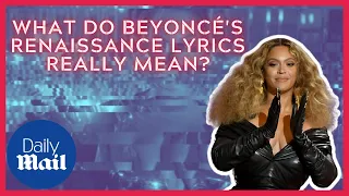 What do the Beyonce lyrics on Renaissance album actually mean?