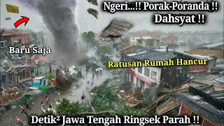 NGERI...!! WARGA MENJERIT!! DETIK² JAWA TENGAH DISAPU PUTING BELIUNG DAHSYAT HARI INI! RUMAH AMBRUK