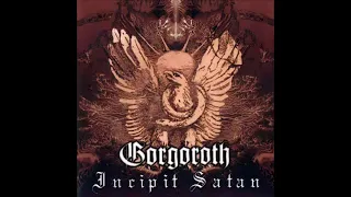 Gorgoroth   Incipit Satan Full Album