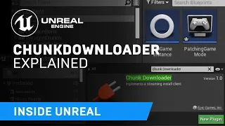 ChunkDownloader Explained | Inside Unreal