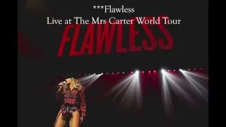 ***Flawless - Live at The Mrs  Carter World Tour