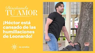 Diseñando tu amor: ¡Leonardo y Héctor se pelean a golpes! | C-52 | Las Estrellas