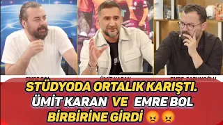 STÜDYODA ORTALIK KARIŞTI !!! ÜMİT KARAN ve EMRE BOL BİRBİRİNE GİRDİ 🔥🔥 / Fenerbahçe,Galatasaray