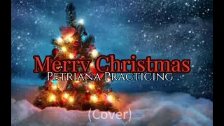 Petriana Practicing - Merry Christmas