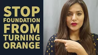 How To Stop Foundation Turning Orange 😫  | Foundation HACKS YOU MUST KNOW| Anubha Makeup & Beauty