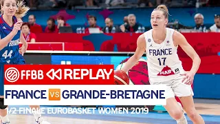 [MATCH COMPLET] France - Grande-Bretagne / 1/2 Finale EuroBasket Women 2019