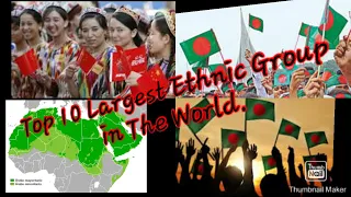 Top ten largest ethnic group in the world