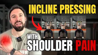 Incline Pressing without Pain!