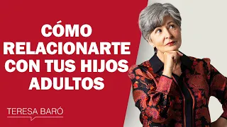 No cometas estos errores al comunicarte con tus hijos adultos