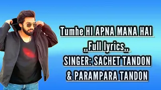 Tumhein hi apna mana hai##( full lyrics) rajkumar## rao#& alaya##srikanth@sachet tandon &parampara##