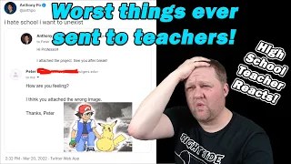 Worst things to accidentally send your teacher | High School Teacher Reacts