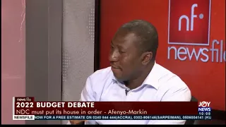 2022 budget debate: NDC should put its house in order - Afenyo-Markin #Newsfile