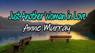 Just Another Woman in Love - Anne Murray