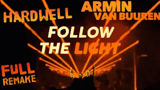 Hardwell & Armin van Buuren - Follow The Light