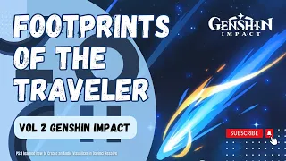 Footprints of the Traveler Vol. 2｜Genshin Impact | Video Edited