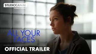 ALL YOUR FACES | Official Trailer | STUDIOCANAL International