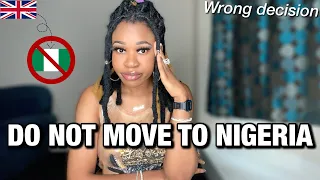 REASONS YOU SHOULD NOT MOVE TO NIGERIA | Moving To Nigeria From UK 2021 | Nigeria is Not For You