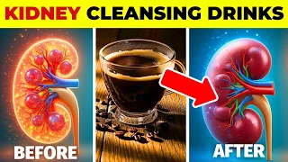 BEST 7 Drinks To DETOX and CLEANSE Your Kidneys FAST!