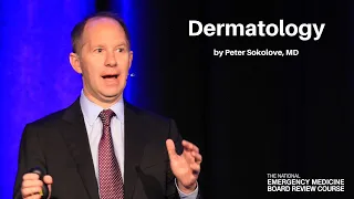 Dermatology | The National EM Board (MyEMCert) Review Course