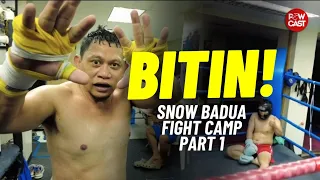 Snow Badua Fight Camp Vlog Part 1: BITIN | Badua vs Fenequito