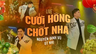 LIVE | CƯỚI HÔNG CHỐT NHA | NGUYỄN ĐÌNH VŨ