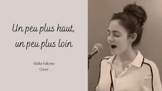 Giulia Falcone - Un peu plus haut, un peu plus loin - Jean-Pierre Ferland (Ginette Reno) - (Cover)