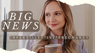 4 Things I Didn’t Expect About Infertility, IVF, & Pregnancy - PLUS Some Big News