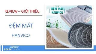 Review Hanvico Cool mattress hay còn gọi là đệm (chiếu) mát cao cấp Hanvico | Hanvio Đông Á