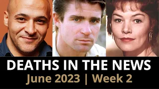 Who Died: June 2023 Week 2 | News